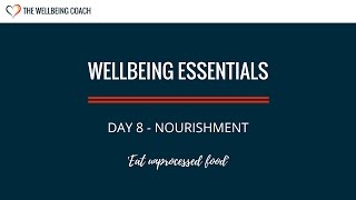 Wellbeing Essentials Day 8 - Nourishment