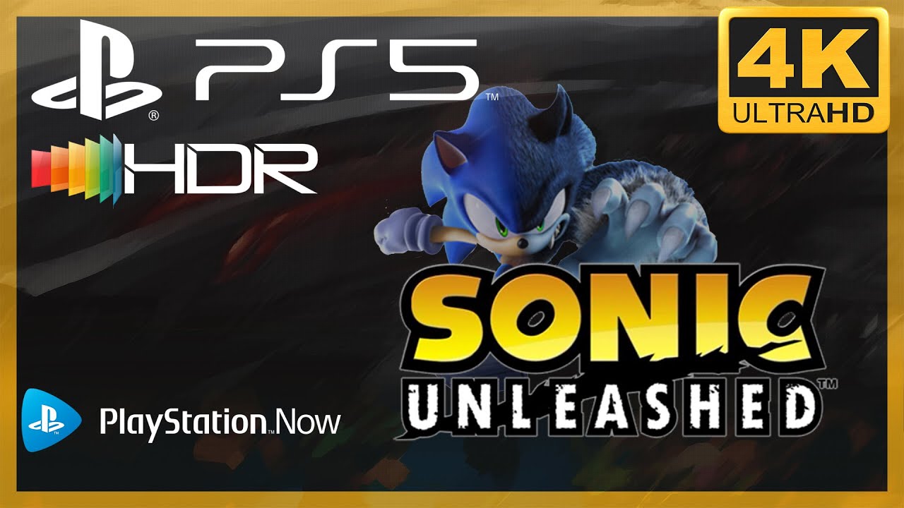 4K/HDR] Sonic Unleashed / Playstation 5 Gameplay (via PS Now
