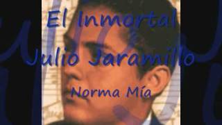 Video thumbnail of "Julio Jaramillo - Norma Mía"
