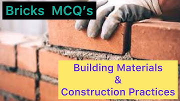 Building Material and construction practices/ Bricks MCQs-1