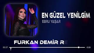 Ebru Yaşar - Duam Belli Duyan Belli ( Furkan Demir Remix ) | En Güzel Yenilgim. Resimi