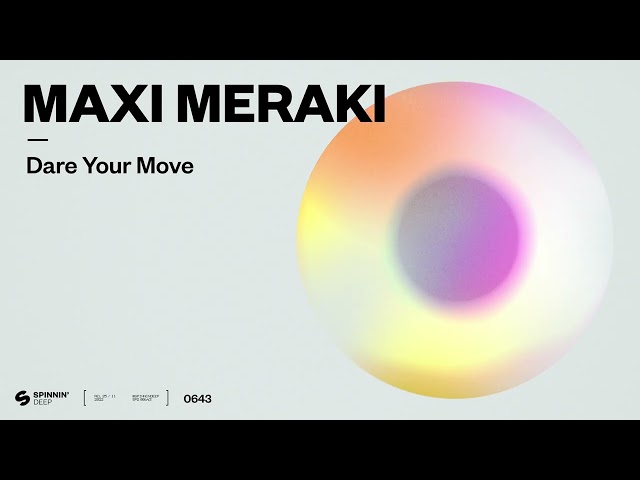 Maxi Meraki - Dare Your Move