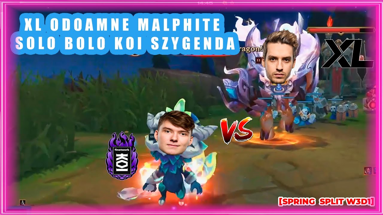 XL Odoamne Malphite SOLO BOLO KOI Szygenda [KOI vs XL]