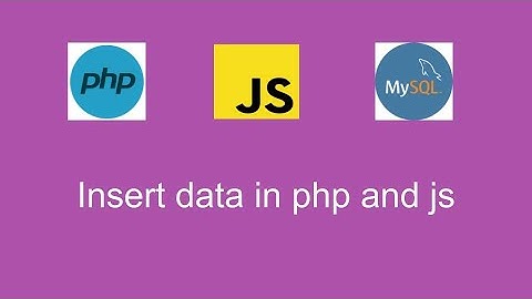 #2 insert data in php and js| php and javascript fetch api