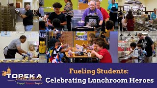 Fueling Students: Celebrating Lunchroom Heroes