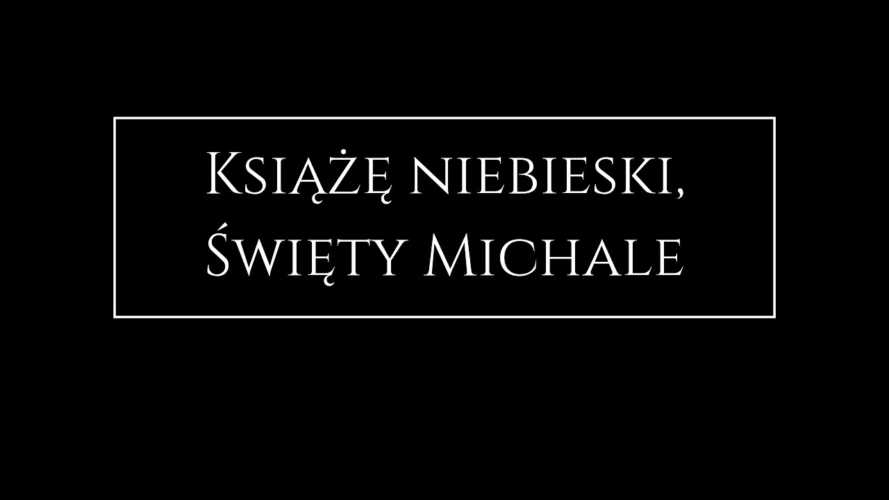 Książę niebieski, święty Michale