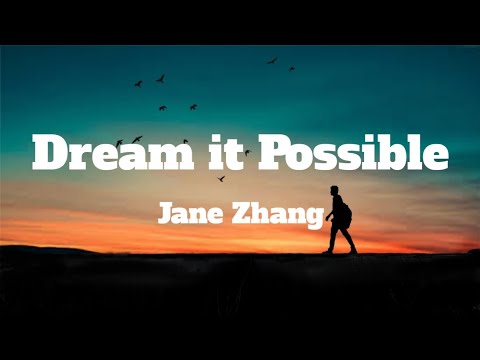 Jane Zhang   Dream It Possible Lyrics 
