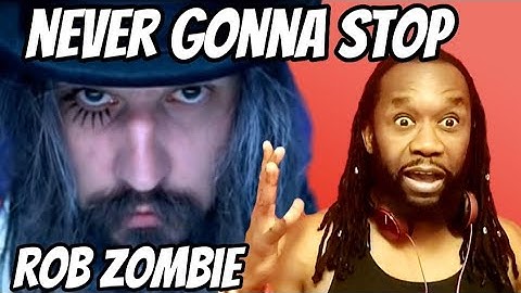 ROB ZOMBIE Never gonna stop music Reaction - This almost took my head off! First time hearing