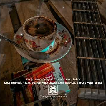 story w.a 30 detik kekinian kopi malam