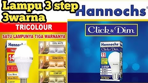 Lampu 3 Step 3 Warna! Review Lampu Led Hannochs Clik Dim & Tricolour