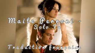 Maite Perroni- Solo tu (traduction française)