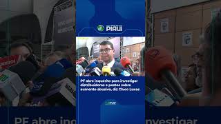 PF abre inquérito contra distribuidoras e postos por aumento; Veja no CVPlay.