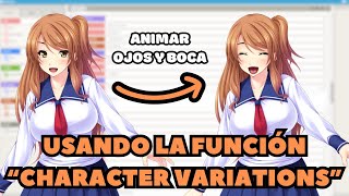 Anima a tus personajes fácil y rápido con character variations | Tutorial Tyranobuilder v3.0