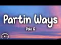 Polo G - Partin Ways (Lyrics)