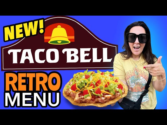 NEW TACO BELL THROWBACK MENU!? Items from the 60's -2000's have