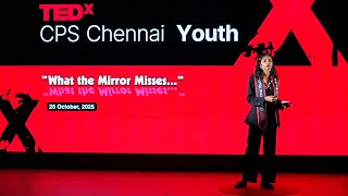 In A World of Reflections, Find Yourself | Grihashree Prasanna | TEDxCPS Chennai Youth
