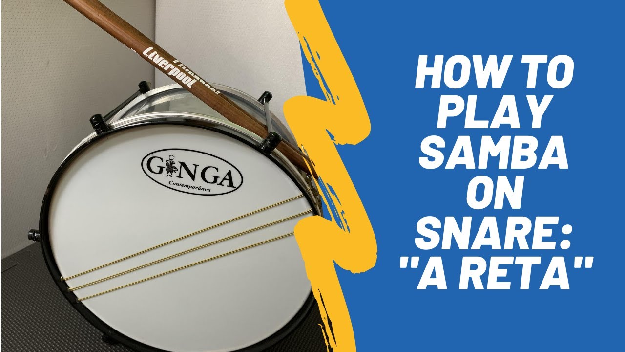 Samba Instruments Snare How to play Samba on Snare : A RETA - YouTube