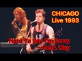 【Hard To Say I'm Sorry~Get A Way"素直になれなくて~ゲッタウエイ&ldquo;】Chicago Live In Japan1993