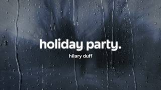 hilary duff - holiday party (lyrics)