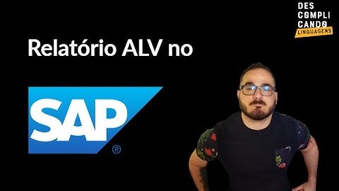Como criar um Relatório no SAP | ALV - Ep. 6