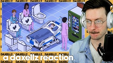 Daxellz Reacts to @LetsGameItOut I Built a Hospital That Ignores All Privacy Standards