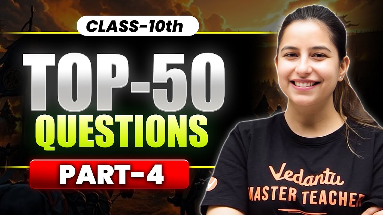 SST | Top 50 Questions 🔥| Part - 4 | CBSE Class 10 | Varsha Mam