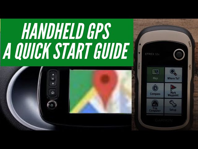 Hand held GPS- A quick start guide to Etrex 32x!