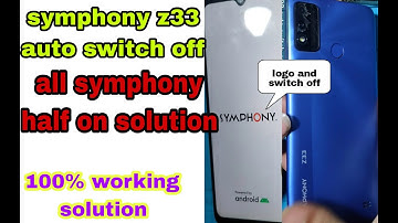symphony z33 auto switch off problem solution || symphony software problem || all symphony half on