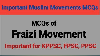 Lecture 02..MCQs of Faraizi Movement! Muslim movement MCQs! History MCQs! Pak Study MCQs.