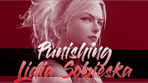 How to deal with Lidia Sobieska: Punishment Guide | Tekken 7