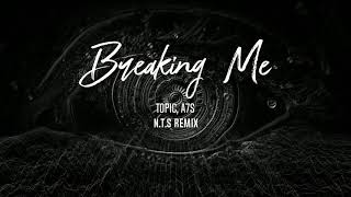 Topic, A7S - Breaking Me (N.T.S Feat B.Rek Remix)