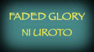 Faded Glory-Ni uroto