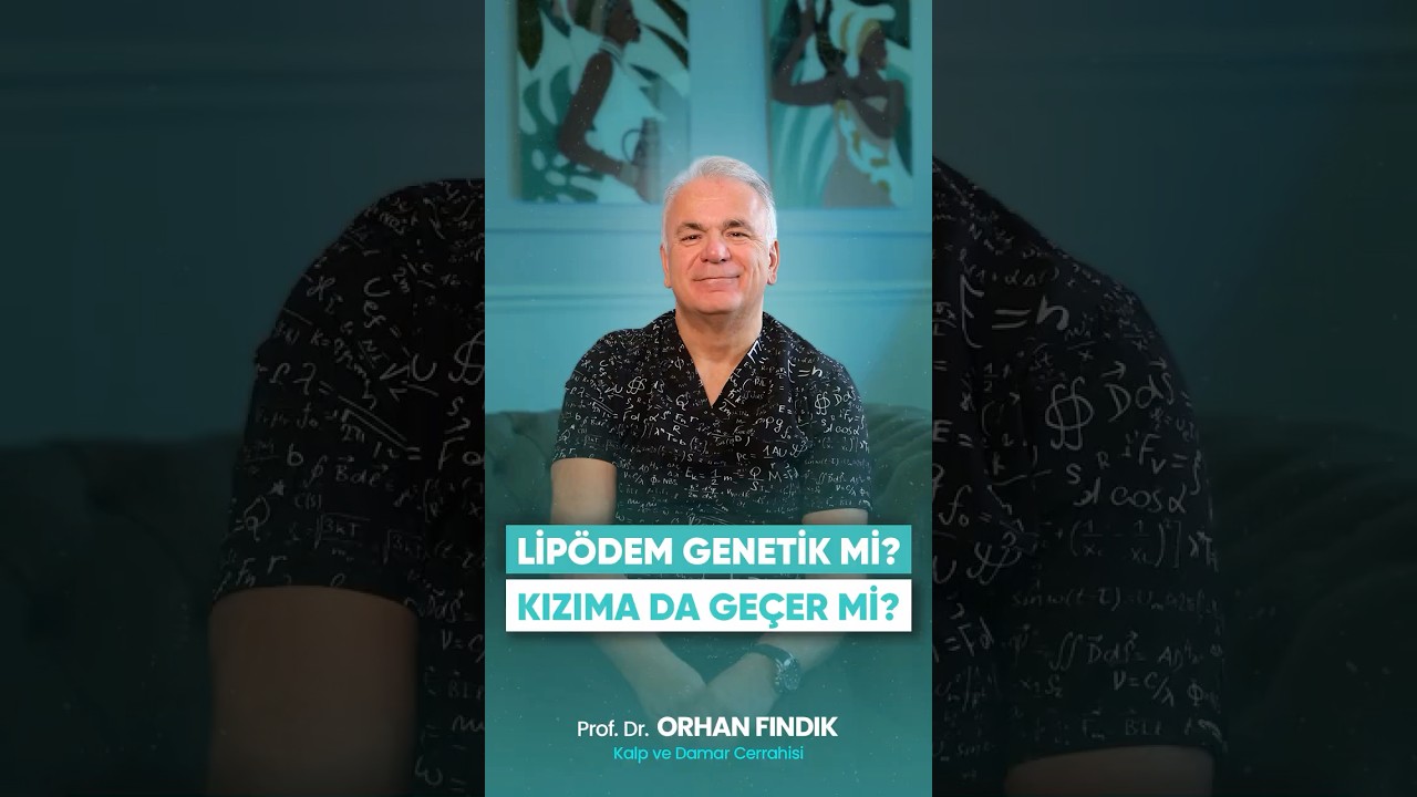 Lipödem Genetik mi Kızıma da Geçer Mi?