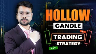 Hollow Candle Trading Strategy | Price Action Trading Strategy | Candlestick Explained