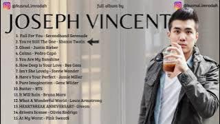 JOSEPH VINCENT PLAYLIST FULL ALBUM TERBARU CHILL THE BEST POPULER SONG