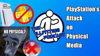 PlayStations Attack on Physical Gaming -The illfitting Podcast @illfittingtrousers