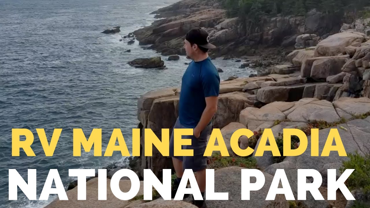 Exploring Bar Harbor & Acadia National Park, Maine / RV Lifestyle