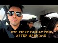 Our first family trip  vipin gujela