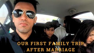 OUR FIRST FAMILY TRIP | VIPIN GUJELA