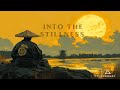 Into the Stillness – Deep Zen Meditation Music | Calm Mind, Inner Peace & Relaxing Sleep