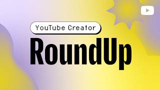 YPP Updates, View Count Changes, and more | Creator Roundup