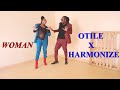 Otile Brown X Harmonize - Woman (Official Dance Video) sms skiza 7301951 to 811