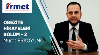 Obezite Hikayeleri Bölüm 2 - İrmet Hospital