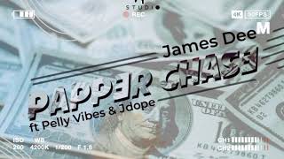 PAPPER CHASE (Official Audio) - James Dee, Pelly Vibes & JDope