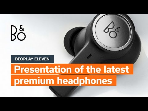 Bang & Olufsen Beoplay Eleven | Presentation of the latest premium