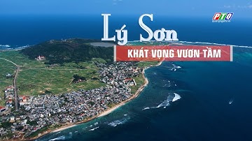 Lý Sơn khát vọng vươn tầm | PTQ