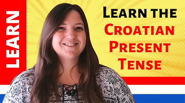 Learn Croatian – Detailed Guide to learning the Present Tense