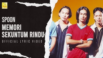 Spoon - Memori Sekuntum Rindu (Official Lyric Video)