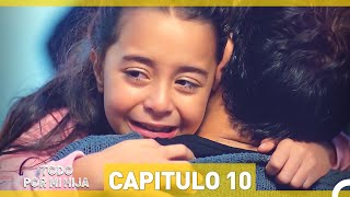 Todo Por Mi Hija - Capitulo 10