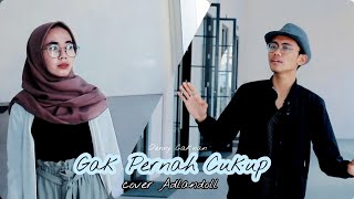 DENNY CAKNAN - GAK PERNAH CUKUP  (Cover Adlandoll)